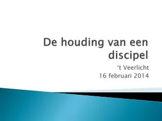 de houding van een discipel