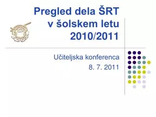 pregled dela rt v olskem letu 2010 2011