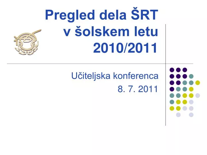pregled dela rt v olskem letu 2010 2011