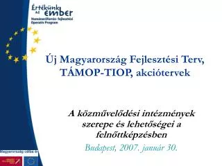 j magyarorsz g fejleszt si terv t mop tiop akci tervek