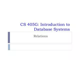 CS 405G: Introduction to Database Systems