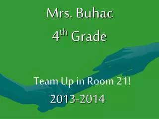Mrs. Buhac 4 th Grade