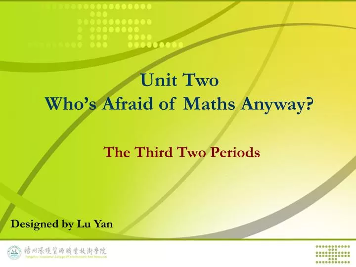 unit two who s afraid of maths anyway the third two periods