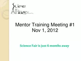 Mentor Training Meeting #1 Nov 1, 2012