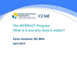 The INTERACT Program What is it and why does it matter?