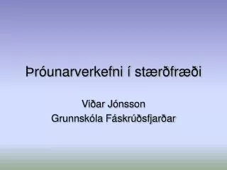 r unarverkefni st r fr i
