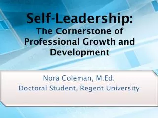 Nora Coleman, M.Ed. Doctoral Student, Regent University
