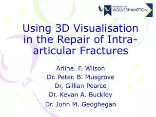 Using 3D Visualisation in the Repair of Intra-articular Fractures