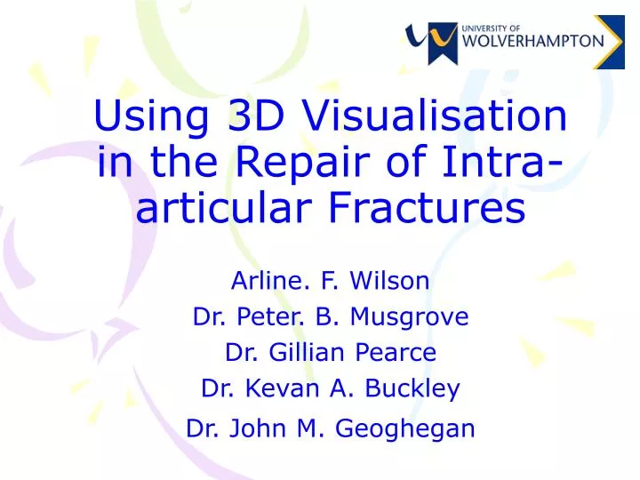 using 3d visualisation in the repair of intra articular fractures