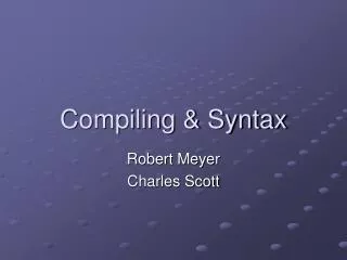 Compiling &amp; Syntax