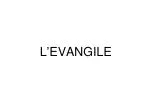 L’EVANGILE - slide 1