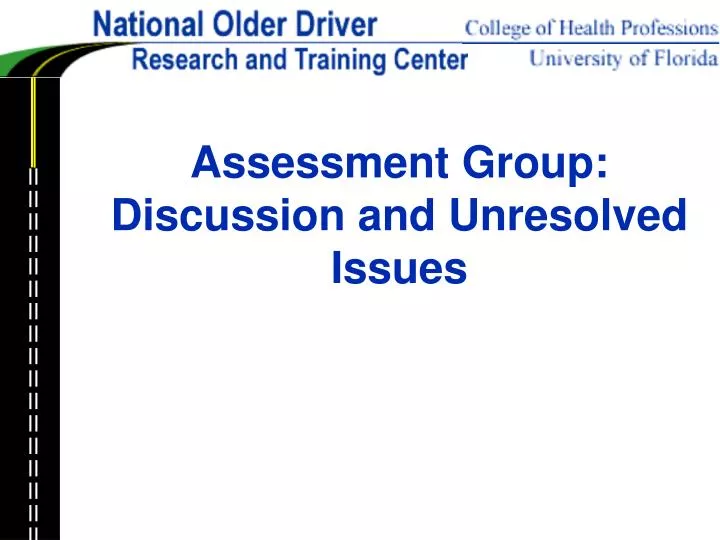 assessment group discussion and unresolved issues