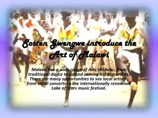 Sosten Gwengwe introduce the ART of Malawi
