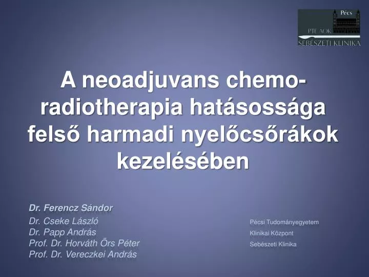 a neoadjuvans chemo radiotherapia hat soss ga fels harmadi nyel cs r kok kezel s ben