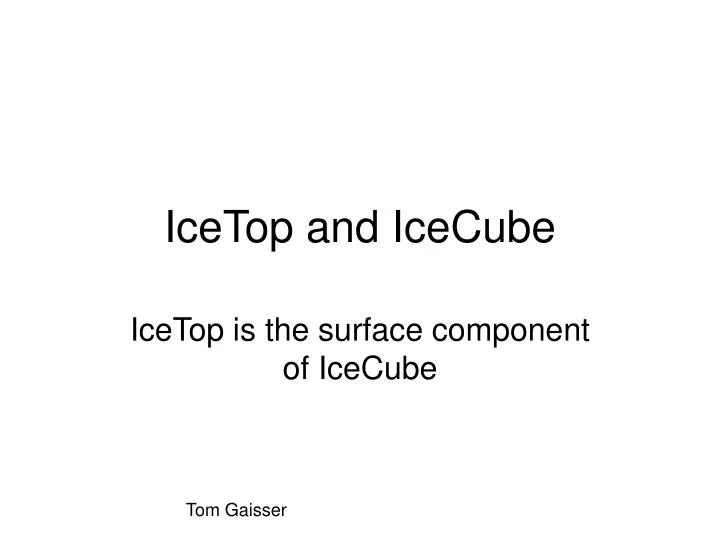 icetop and icecube