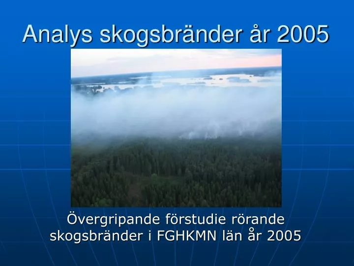 analys skogsbr nder r 2005