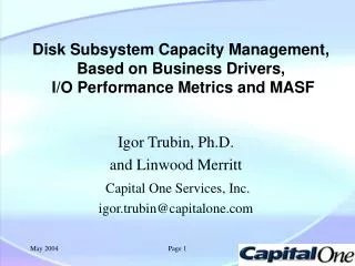 Disk Subsystem Capacity Management, Based on Business Drivers, I/O Performance Metrics and MASF