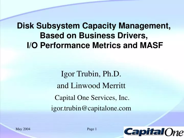 disk subsystem capacity management based on business drivers i o performance metrics and masf