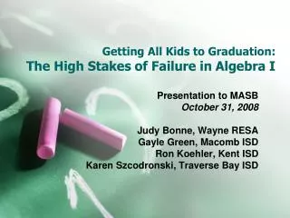 Getting All Kids to Graduation: The High Stakes of Failure in Algebra I