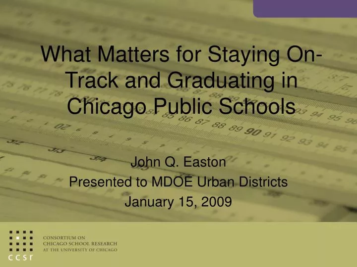 what matters for staying on track and graduating in chicago public schools