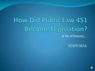 How Did Public Law 451 Become Legislation?