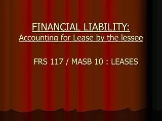 FINANCIAL LIABILITY: Accounting for Lease by the lessee