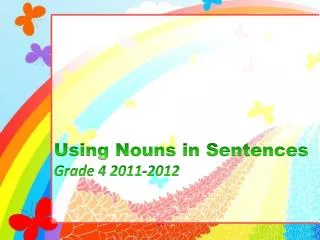 Using Nouns in Sentences Grade 4 2011-2012
