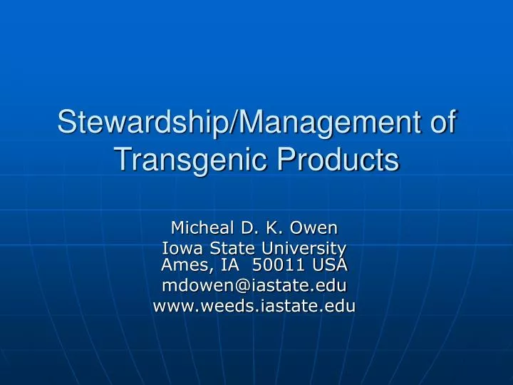 stewardship management of transgenic products