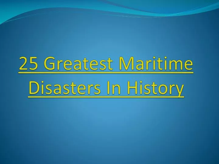 25 greatest maritime disasters in history