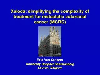 Xeloda: simplifying the complexity of treatment for metastatic colorectal cancer (MCRC)