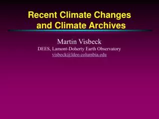 Recent Climate Changes and Climate Archives