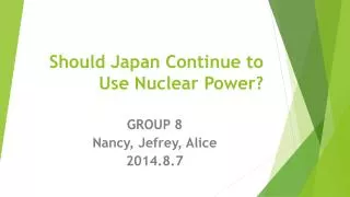 Should Japan Continue to Use Nuclear Power?