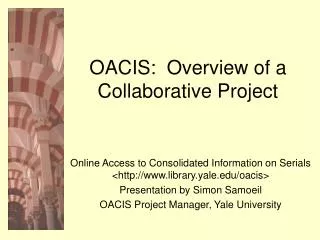 OACIS: Overview of a Collaborative Project