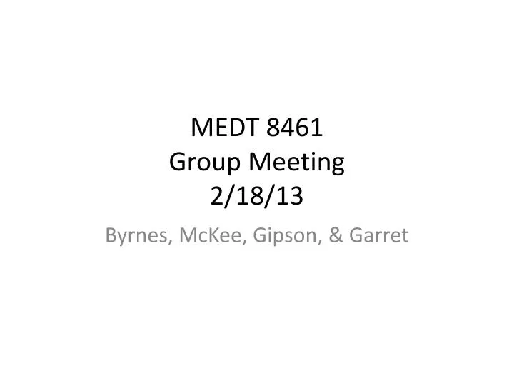 medt 8461 group meeting 2 18 13