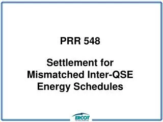 PRR 548 Settlement for Mismatched Inter-QSE Energy Schedules
