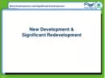 New Development &amp; Significant Redevelopment - slide 1