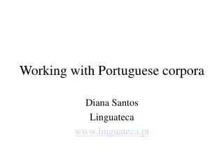Working with Portuguese corpora