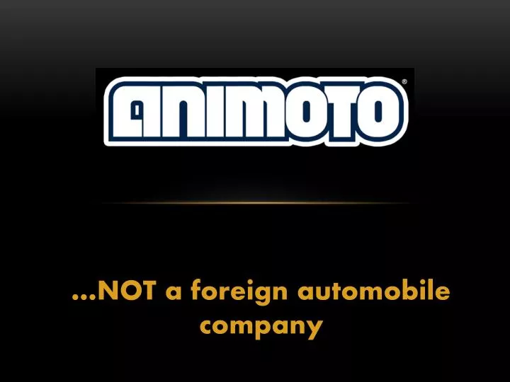 not a foreign automobile company