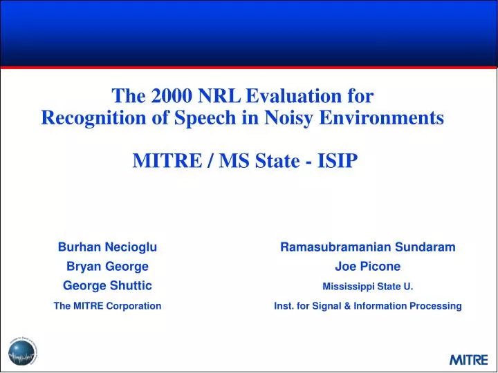 the 2000 nrl evaluation for recognition of speech in noisy environments mitre ms state isip