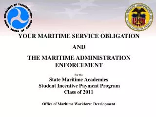 For the State Maritime Academies Student Incentive Payment Program Class of 2011