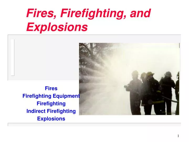 fires firefighting and explosions