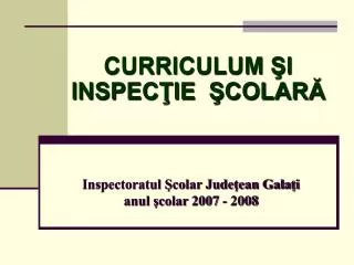 inspectoratul colar jude ean gala i anul colar 2007 2008