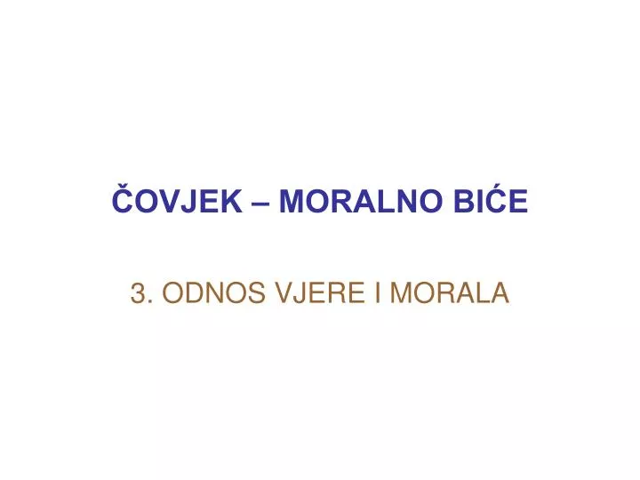 ovjek moralno bi e