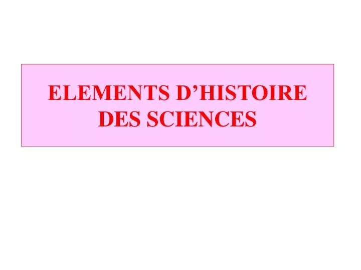 elements d histoire des sciences
