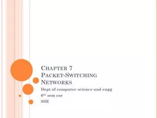 Chapter 7 Packet-Switching Networks