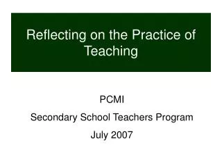 Reflecting on the Practice of Teaching