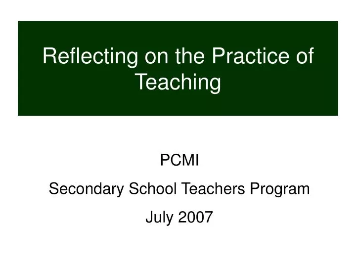 reflecting on the practice of teaching
