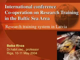 Baiba Rivza Dr.habil.oec., professor Riga, 10-11 May 2004