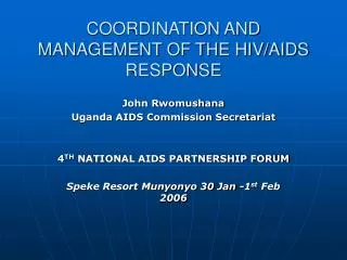 COORDINATION AND MANAGEMENT OF THE HIV/AIDS RESPONSE