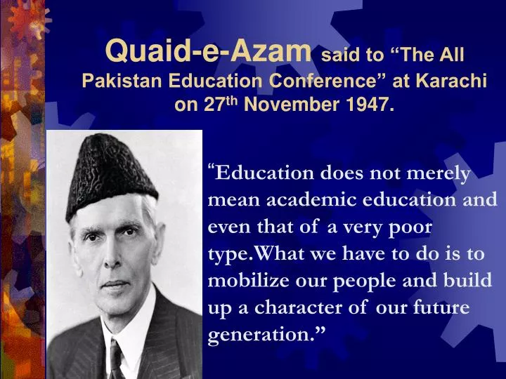 quaid e azam said to the all pakistan education conference at karachi on 27 th november 1947